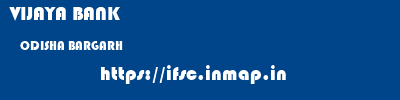 VIJAYA BANK  ODISHA BARGARH    ifsc code